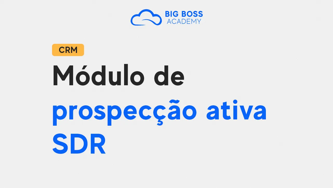 Como funciona o Módulo de Prospecção Ativa SDR