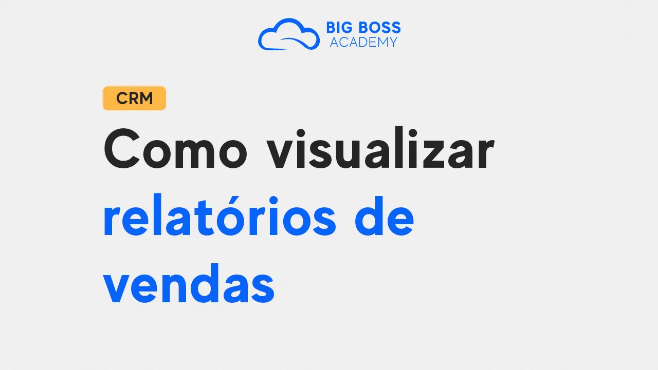 Como Visualizar RELATÓRIOS de VENDAS CRM